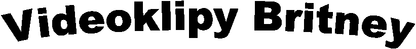 Videoklipy Britney