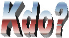 Kdo?